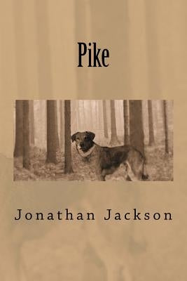 Pike by Jackson, Jonathan C.
