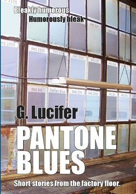 Pantone Blues by Lucifer, G.