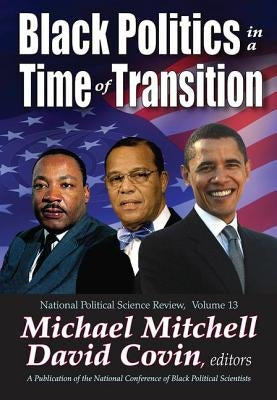 Black Politics in a Time of Transition by Covin, David