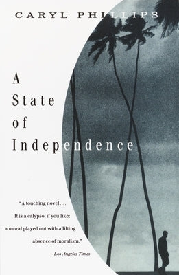 A State of Independence by Phillips, Caryl