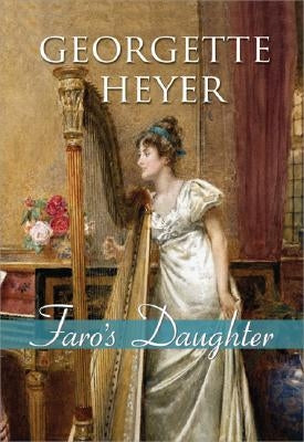 Faro's Daughter by Heyer, Georgette
