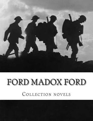 Ford Madox Ford, Collection novels by Ford, Ford Madox