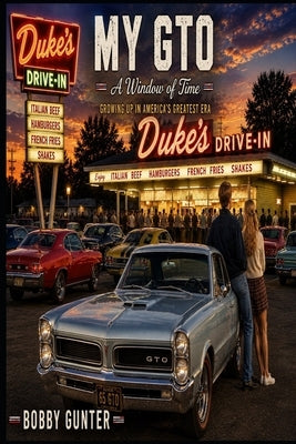 My GTO: A Window of Time by Gunter, Bobby