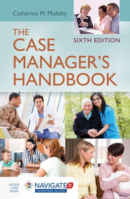 The Case Manager's Handbook: . by Mullahy, Catherine M.