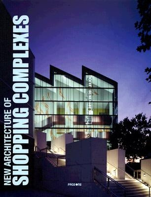 New Architecture of Shopping Complexes by Schupp, Stefanie