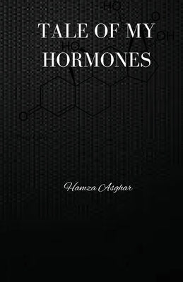 Tale of My Hormones by Asghar, Hamza