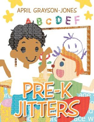 Pre-K Jitters by Grayson-Jones, April