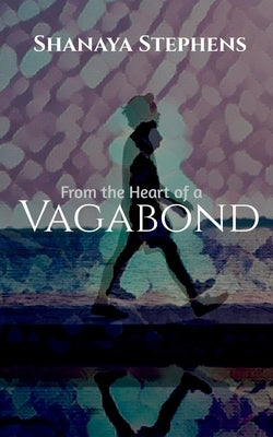 Vagabond by Stephens, Shanaya