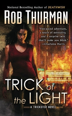 Trick of the Light: A Trickster Novel by Thurman, Rob
