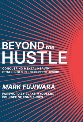 Beyond the Hustle by Fujiwara, Mark