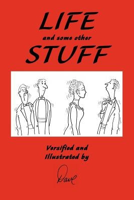 Life and Some Other Stuff by Dave