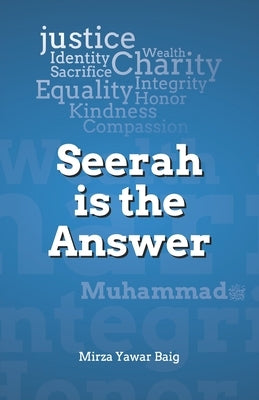 Seerah is the Answer by Baig, Mirza Yawar