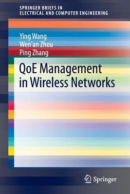 Qoe Management in Wireless Networks by Wang, Ying