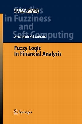 Fuzzy Logic in Financial Analysis by Gil-Lafuente, Anna Maria