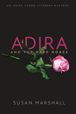 Adira and the Dark Horse by Marshall, Susan L.