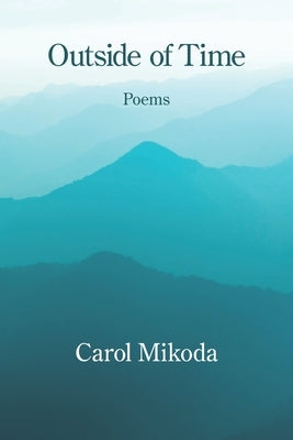 Outside of Time by Mikoda, Carol