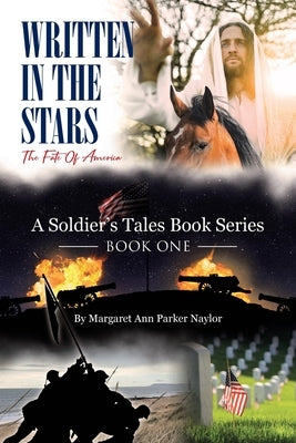 Written In The Stars: The Fate Of America by Parker Naylor, Margaret Ann