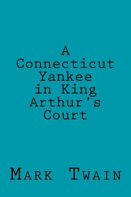 A Connecticut Yankee in King Arthur's Court by Sanchez, Angel