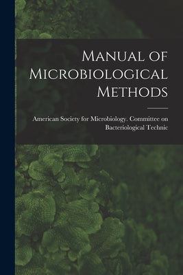 Manual of Microbiological Methods by American Society for Microbiology Co