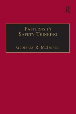 Patterns In Safety Thinking: A Literature Guide to Air Transportation Safety by McIntyre, Geoffrey R.