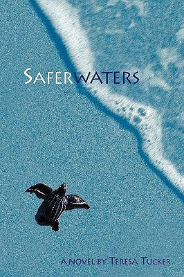 Saferwaters by Tucker, Teresa