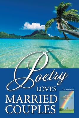 Poetry Loves Married Couples by Pierre, Luckner