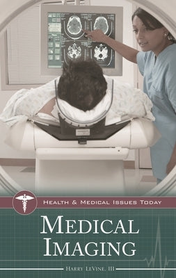 Medical Imaging by Levine, Harry