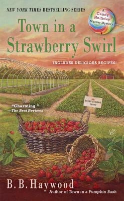 Town in a Strawberry Swirl by Haywood, B. B.