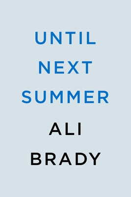 Until Next Summer by Brady, Ali