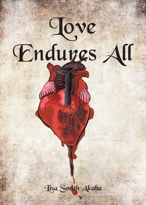 Love Endures All by Akaba, Lisa Smith