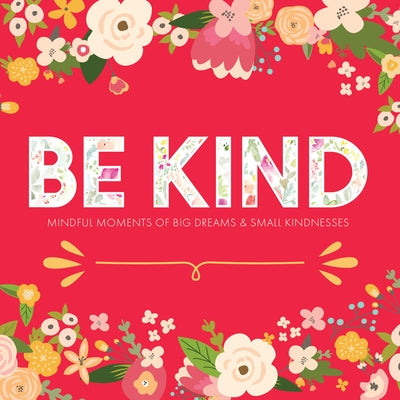 Be Kind by Willow Creek Press