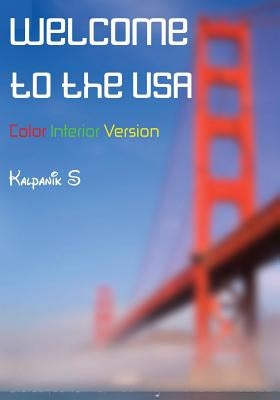 Welcome to the USA: Winner of the Best Teen Book Award by S, Kalpanik