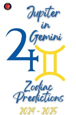 Jupiter in Gemini 2024-2025 by Rubi, Alina