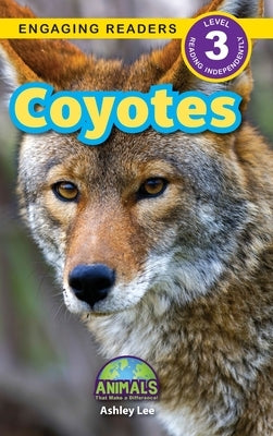 Coyotes: Animals That Make a Difference! (Engaging Readers, Level 3) by Caudron-Robinson, Kit