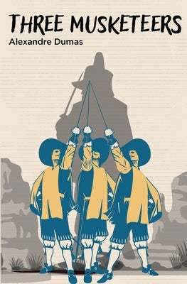 The Three Musketeers by Dumas, Alexandre
