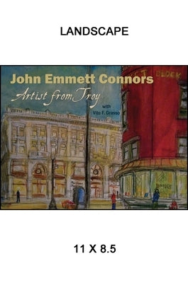 John Emmett Connors: Artist from Troy by Connors, John Emmett