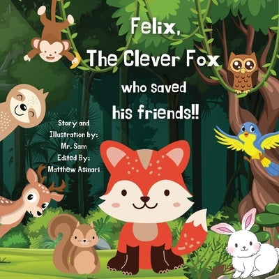 Felix: The Clever Fox by Sam