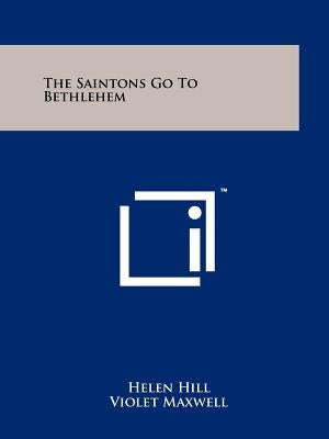 The Saintons Go to Bethlehem by Hill, Helen