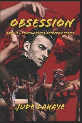 Obsession: A Sharon Hayes Detective Story by LaHaye, Jude