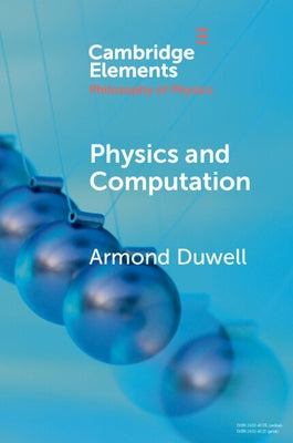 Physics and Computation by Duwell, Armond