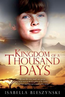 Kingdom of a Thousand Days: Book 2 of The 'John Ross' Trilogy by Bleszynski, Isabella