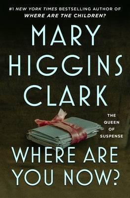 Where Are You Now? by Clark, Mary Higgins