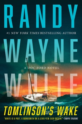 Tomlinson's Wake: A Doc Ford Novel by Wayne White, Randy