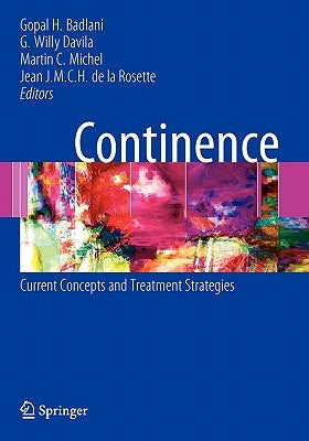 Continence: Current Concepts and Treatment Strategies by Badlani, Gopal