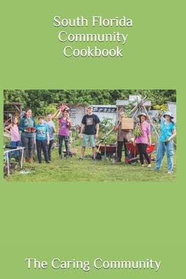 South Florida Community Cookbook by Community, The Caring
