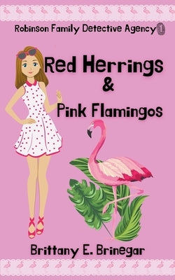 Red Herrings & Pink Flamingos by Brinegar, Brittany E.