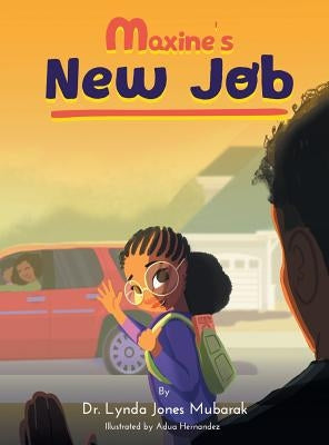 Maxine's New Job by Jones-Mubarak, Lynda