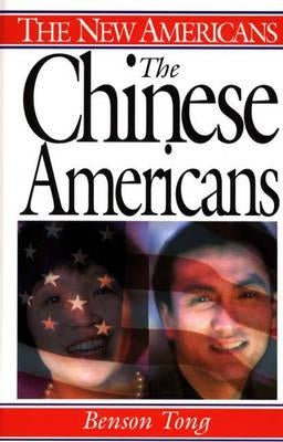 The Chinese Americans by Tong, Benson