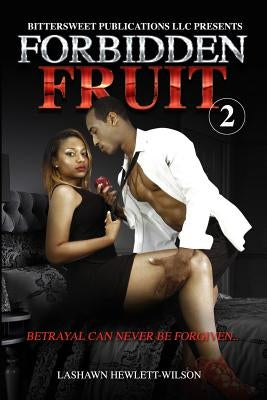 Forbidden Fruit 2: Betrayal can never be forgiven by Hewlett-Wilson, Lashawn C.