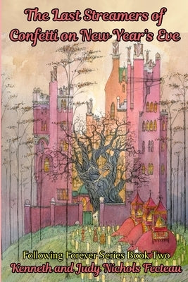 The Last Streamers of Confetti on New Year's Eve by Fecteau, Judy Nichols